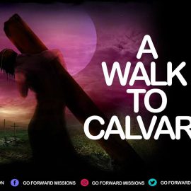 A walk to calvary