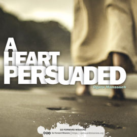 A heart persuaded