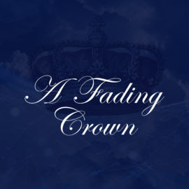 A FADING CROWN