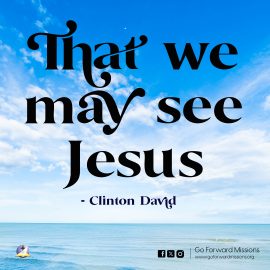 That we may see Jesus – Clinton  David