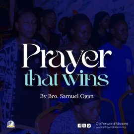  Prayer that Wins By Bro. Samuel Ogan