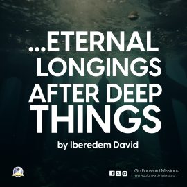 Eternal Longing After Deep Things