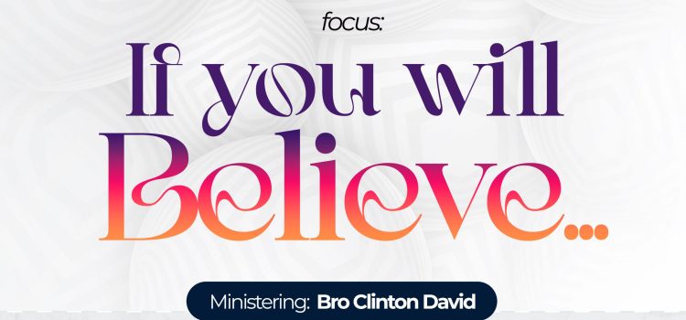 If you will believe by Clinton David