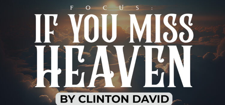 If You Miss Heaven by Clinton David